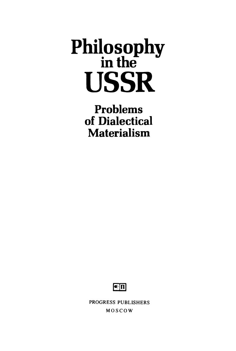 Philosophy in the USSR: Problems of Dialectical Marxism