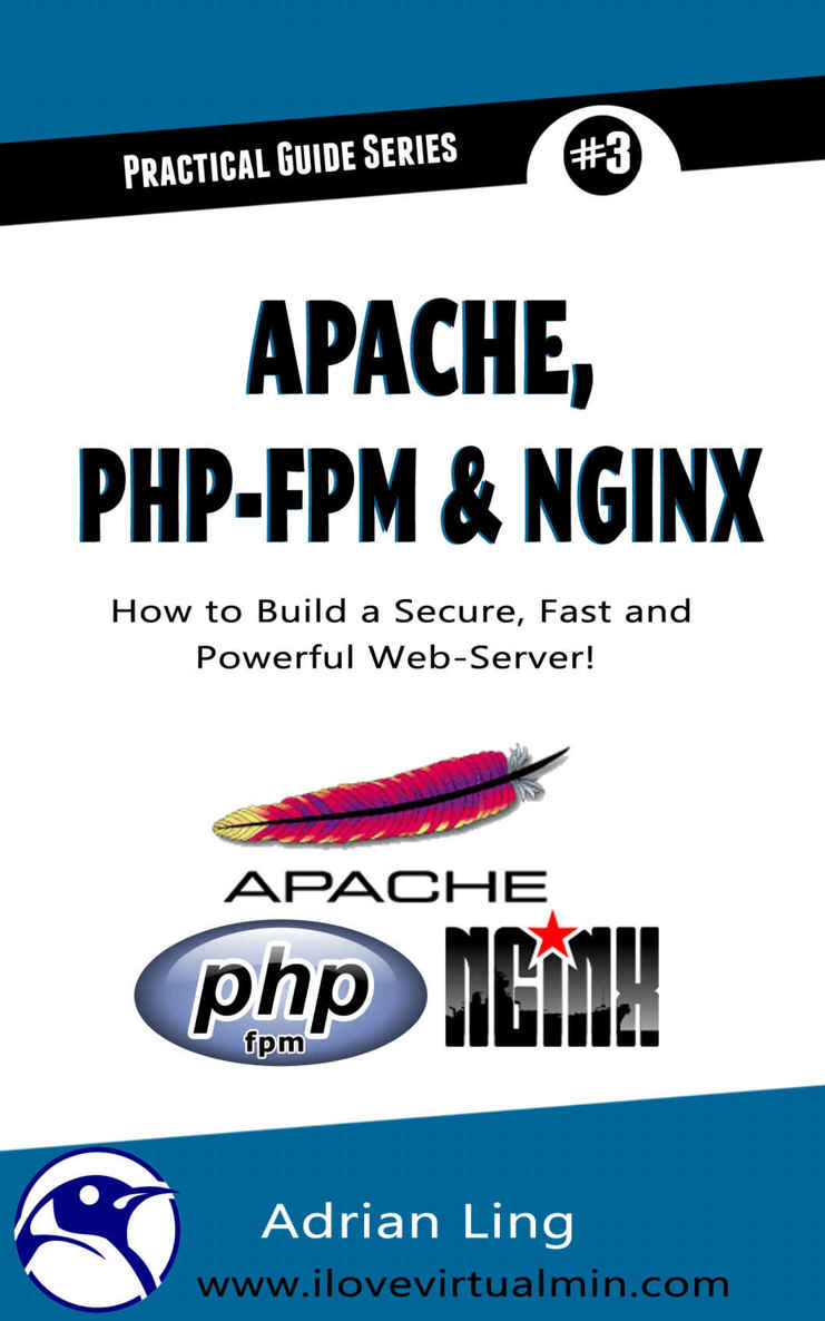 Apache, PHP-FPM & Nginx: How to Build a Secure, Fast and Powerful Web-Server