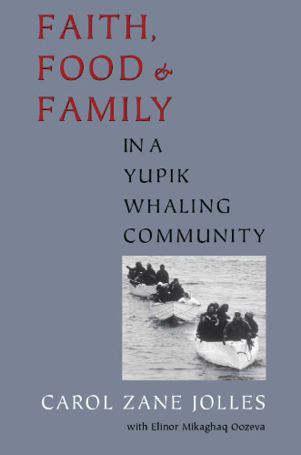 Faith, Food, and Family in a Yupik Whaling Community