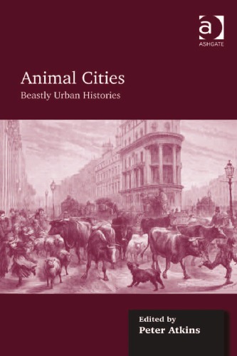 Animal Cities: Beastly Urban Histories