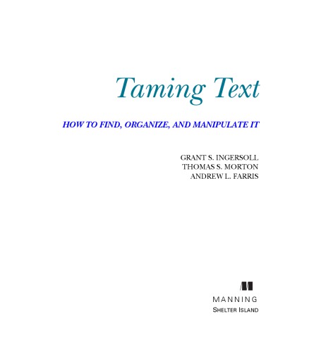 Taming Text. How to find, organize and manipulate it