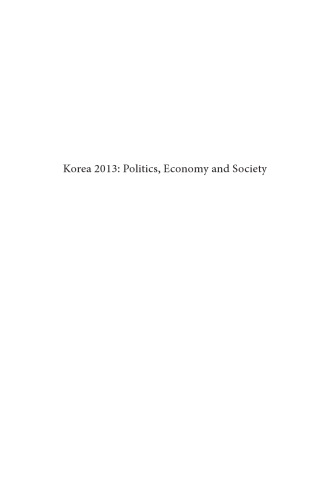 Korea 2013:  Politics, Economy and Society