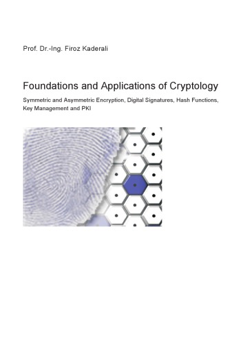 Foundations and Applications of Cryptology [Lecture notes]