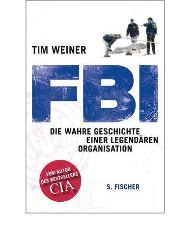 FBI: Die wahre Geschichte einer legendären Organisation