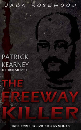 Patrick Kearney: The True Story of The Freeway Killer