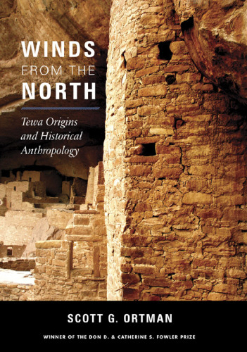 Winds from the North: Tewa Origins and Historical Anthropology