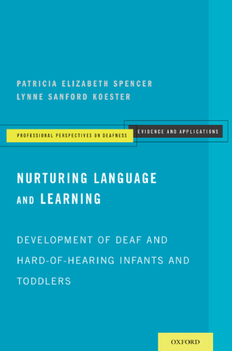 Nurturing Language and Learning: Development of Deaf and Hard-of-Hearing Infants and Toddlers