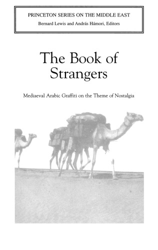 The Book of Strangers: Mediaeval Arabic Graffiti on the Theme of Nostalgia, Attributed to Abu ’l-Faraj al-Iṣfahānī