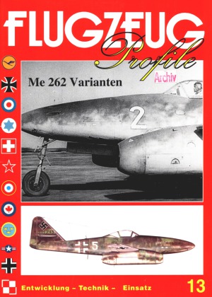 Me 262 Varianten (Flugzeug Profile 13)