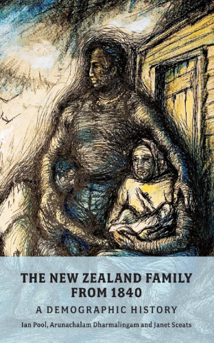 The New Zealand Family, 1840-2005: A Demographic History