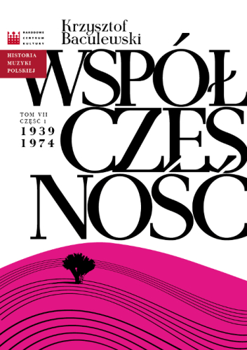 Wspó·lczesność. Cz. 1: 1939-1974.