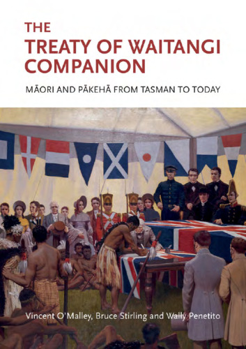 The Treaty of Waitangi Companion: Māori and Pākehā from Tasman to Today