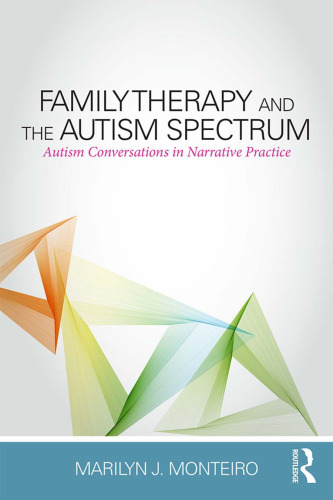 Family Therapy and the Autism Spectrum: Autism Conversations in Narrative Practice