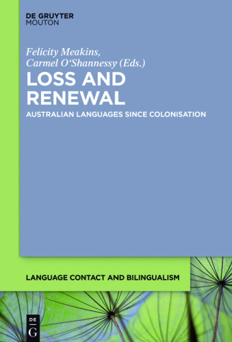 Loss and Renewal: Australian Languages Since Colonisation