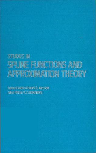 Studies in Spline Functions and Approximation Theory