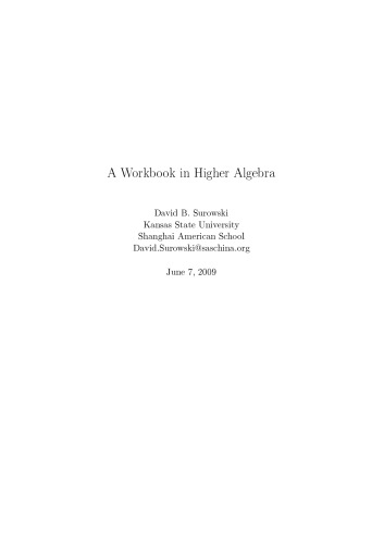 A Workbook in Higher Algebra [draft]