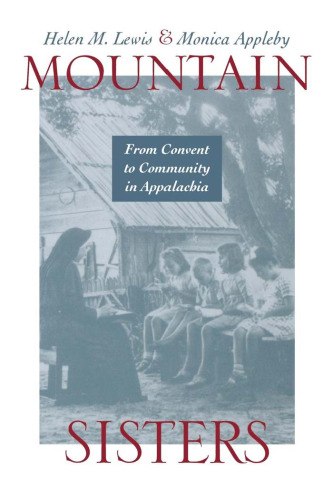 Mountain Sisters: From Convent to Community in Appalachia