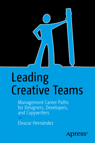 Leading Creative Teams: Management Career Paths for Designers, Developers, and Copywriters