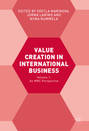 Value Creation in International Business: Volume 1: An MNC Perspective