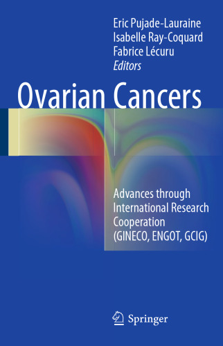 Ovarian Cancers: Advances through International Research Cooperation (GINECO, ENGOT, GCIG)