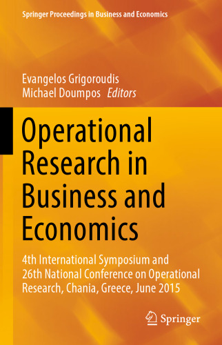 Operational Research in Business and Economics: 4th International Symposium and 26th National Conference on Operational Research, Chania, Greece, June 2015