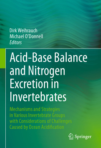 Acid-Base Balance and Nitrogen Excretion in Invertebrates: Mechanisms and Strategies in Various Invertebrate Groups with Considerations of Challenges Caused by Ocean Acidification