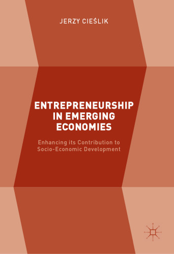 Entrepreneurship in Emerging Economies: Enhancing its Contribution to Socio-Economic Development