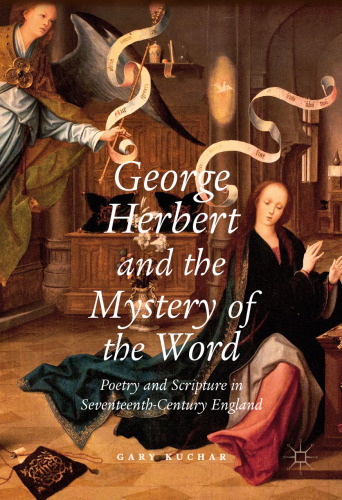 George Herbert and the Mystery of the Word: Poetry and Scripture in Seventeenth-Century England