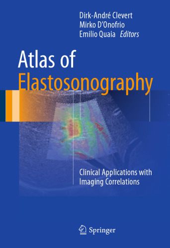 Atlas of Elastosonography: Clinical Applications with Imaging Correlations