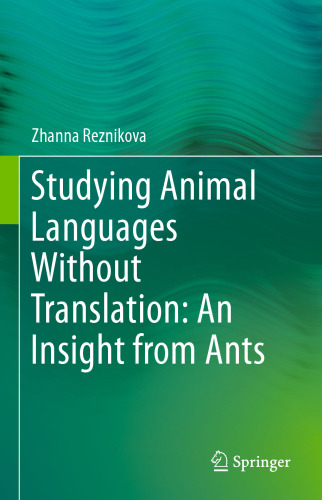 Studying Animal Languages Without Translation: An Insight from Ants