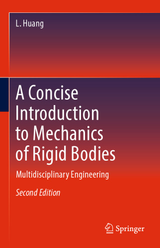 A Concise Introduction to Mechanics of Rigid Bodies: Multidisciplinary Engineering