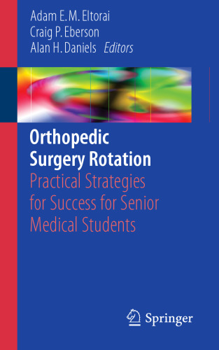 Orthopedic Surgery Rotation: Practical Strategies for Success for Senior Medical Students