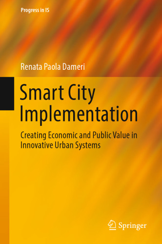 Smart City Implementation: Creating Economic and Public Value in Innovative Urban Systems