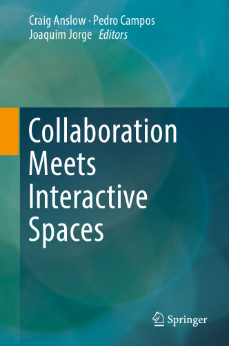 Collaboration Meets Interactive Spaces