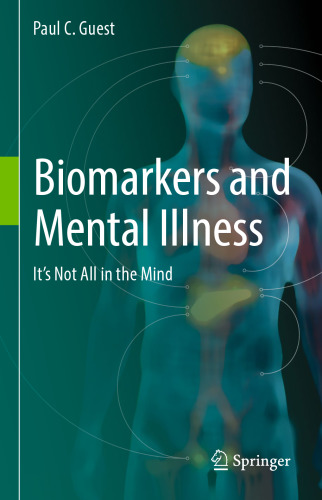 Biomarkers and Mental Illness: It’s Not All in the Mind