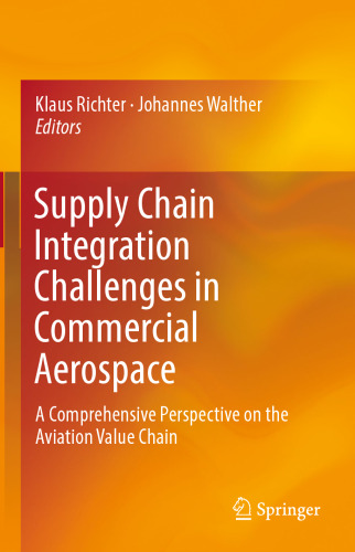 Supply Chain Integration Challenges in Commercial Aerospace: A Comprehensive Perspective on the Aviation Value Chain