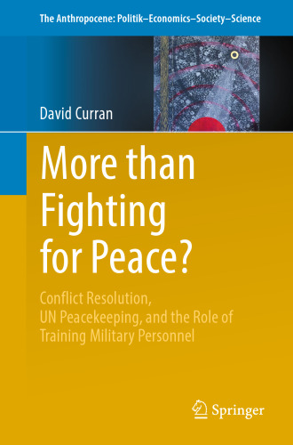 More than Fighting for Peace?: Conflict Resolution, UN Peacekeeping, and the Role of Training Military Personnel