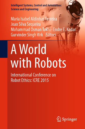 A World with Robots: International Conference on Robot Ethics: ICRE 2015