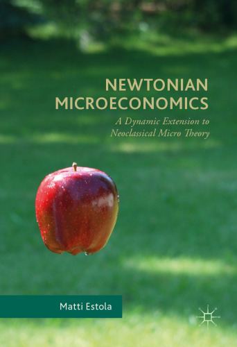 Newtonian Microeconomics: A Dynamic Extension to Neoclassical Micro Theory