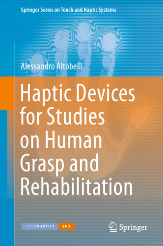 Haptic Devices for Studies on Human Grasp and Rehabilitation