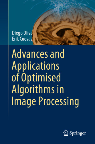 Advances and Applications of Optimised Algorithms in Image Processing