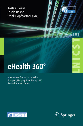 eHealth 360°: International Summit on eHealth, Budapest, Hungary, June 14-16, 2016, Revised Selected Papers