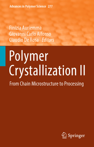 Polymer Crystallization II: From Chain Microstructure to Processing