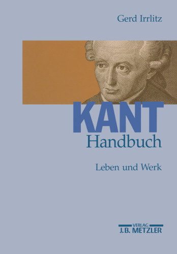 Kant-Handbuch: Leben und Werk