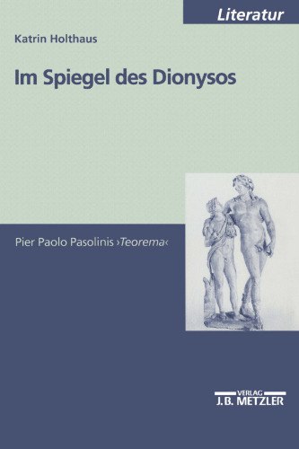 Im Spiegel des Dionysos: Pier Paolo Pasolinis Teorema