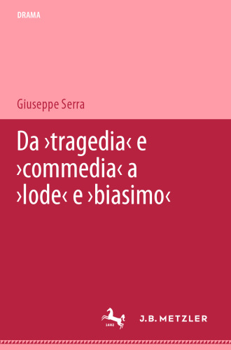 Da ›tragedia‹ e ›commedia‹ a ›lode‹ e ›biasimo‹