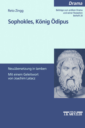 Sophokles, König Ödipus: Neuübersetzung in Iamben