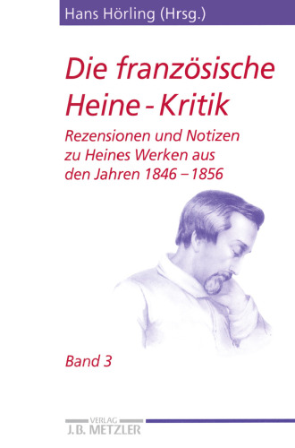 Die französiche Heine-Kritik: Band 3: Rezensionen und Notizen zu Heines Werken aus den Jahren 1846 – 1856