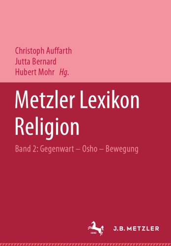 Metzler Lexikon Religion: Gegenwart — Alltag — Medien: Band 2: Haar — Osho-Bewegung