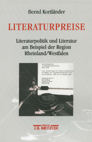 Literaturpreise: Literaturpolitik und Literatur am Beispiel der Region Rheinland / Westfalen